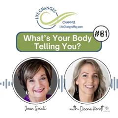 Whats You Body Telling You with Joan Small